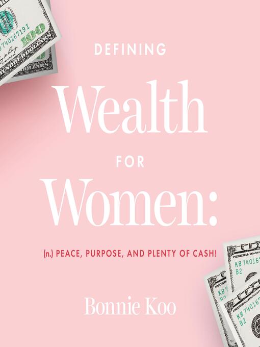 Title details for Defining Wealth for Women by Bonnie Koo - Wait list